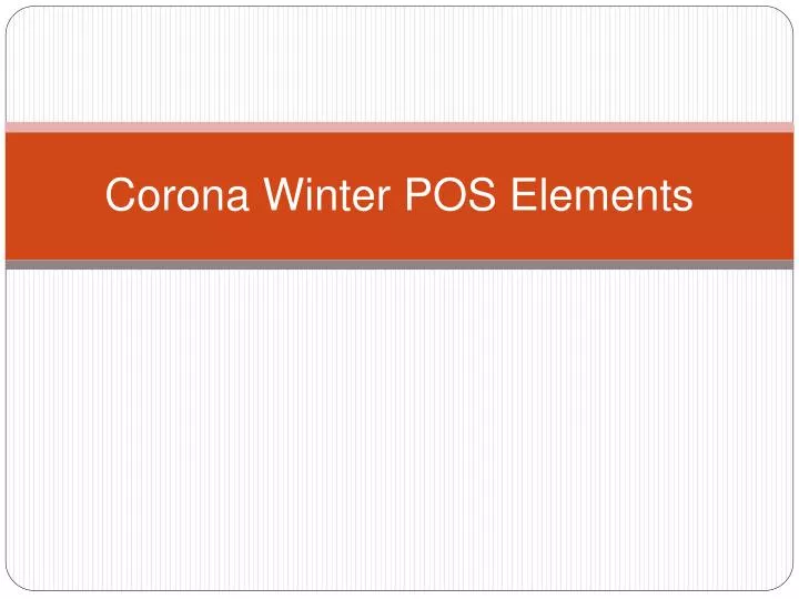 corona winter pos elements