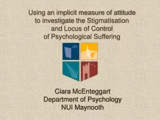 Using an implicit measure of attitude to investigate the Stigmatisation and Locus of Control of Psychological Su