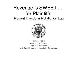 Revenge is SWEET . . . for Plaintiffs: Recent Trends in Retaliation Law