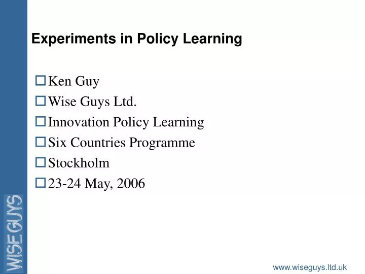experiments in policy learning