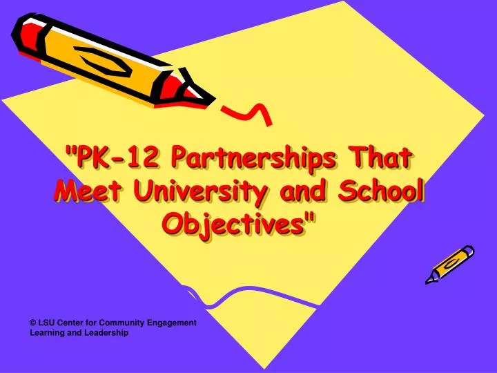 pk 12 partnerships that meet university and school objectives