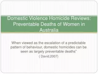 Domestic Violence Homicide Reviews: Preventable Deaths of Women in Australia