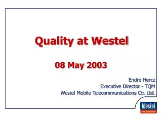 Quality at Westel