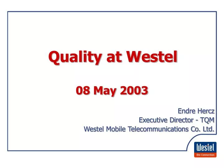quality at westel