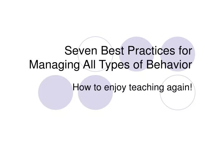 seven best practices for managing all types of behavior