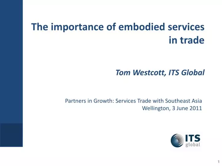 the importance of embodied services in trade tom westcott its global