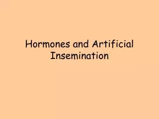 Hormones and Artificial Insemination