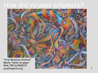 How did viruses originate?