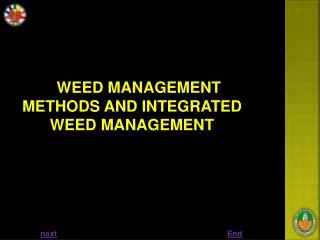 WEED MANAGEMENT METHODS AND INTEGRATED WEED MANAGEMENT