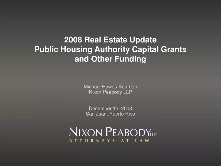 2008 real estate update public housing authority capital grants and other funding