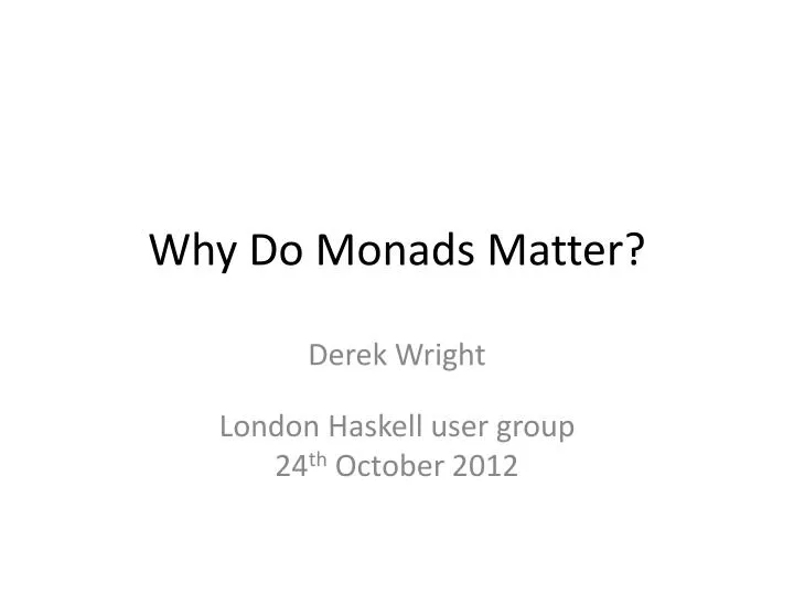 why do monads matter