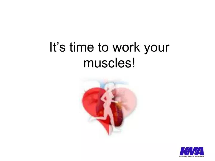 it s time to work your muscles