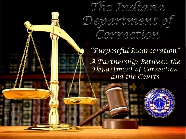 purposeful incarceration a partnership between the department of correction and the courts