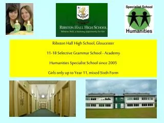 Ribston Hall High School, Gloucester 11-18 Selective Grammar School - Academy Humanities Specialist School since 2005