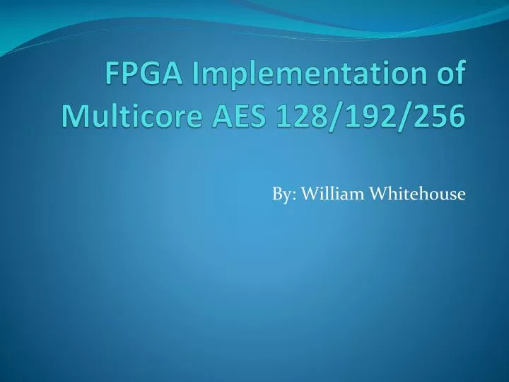 fpga implementation of multicore aes 128 192 256