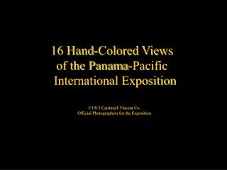 16 Hand-Colored Views of the Panama-Pacific International Exposition