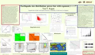 Earthquake size distribution: power-law with exponent ? Yan Y. Kagan Department of Earth and Space Sciences,