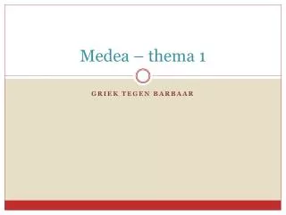 Medea – thema 1