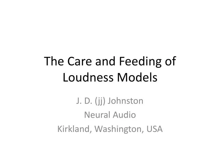 the care and feeding of loudness models