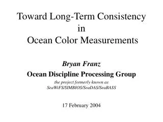 Toward Long-Term Consistency in Ocean Color Measurements