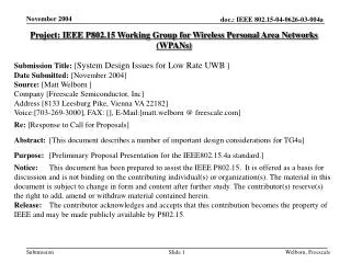 Project: IEEE P802.15 Working Group for Wireless Personal Area Networks (WPANs) Submission Title: [ System Design Issue