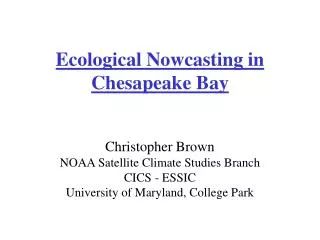 Ecological Nowcasting in Chesapeake Bay