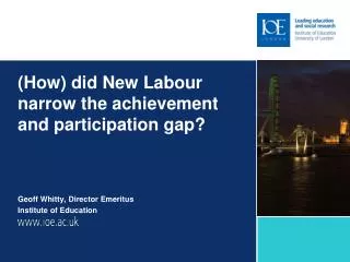 (How) did New Labour narrow the achievement and participation gap ?