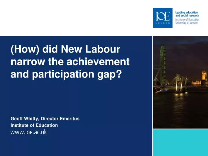 how did new labour narrow the achievement and participation gap