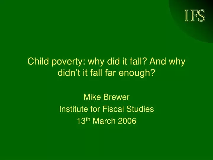 child poverty why did it fall and why didn t it fall far enough