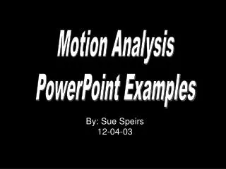 Motion Analysis PowerPoint Examples