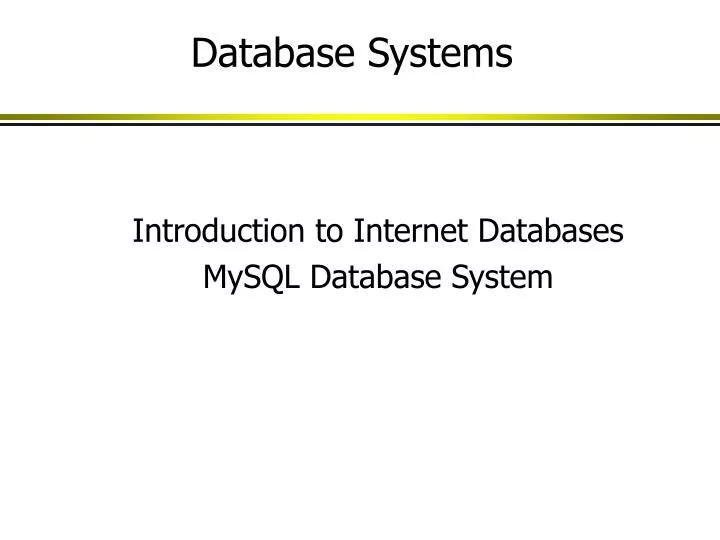 introduction to internet databases mysql database system