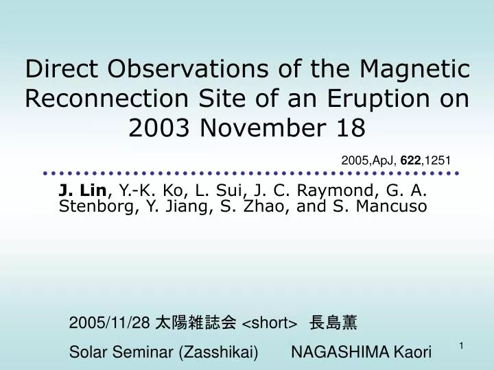 direct observations of the magnetic reconnection site of an eruption on 2003 november 18