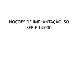 no es de implanta o iso s rie 14 000
