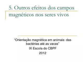 5 outros efeitos dos campos magn ticos nos seres vivos
