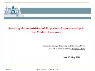 Assuring the Acquisition of Expertise: Apprenticeship in the Modern Economy Foreign Language Teaching and Research Press