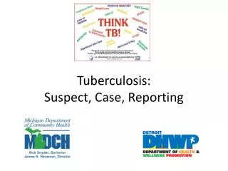 Tuberculosis: Suspect, Case, Reporting
