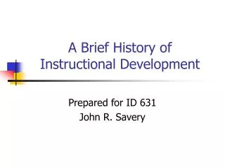 A Brief History of Instructional Development