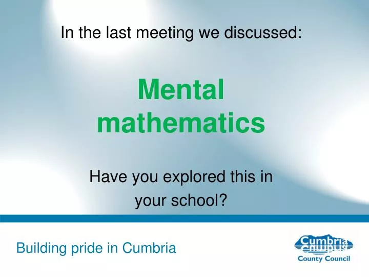 in the last meeting we discussed mental mathematics have you explored this in your school
