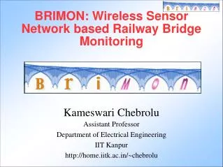 BRIMON: Wireless Sensor Network based Railway Bridge Monitoring