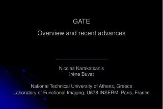 GATE Overview and recent advances
