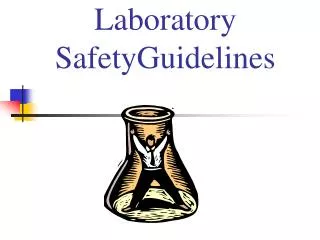 Laboratory SafetyGuidelines