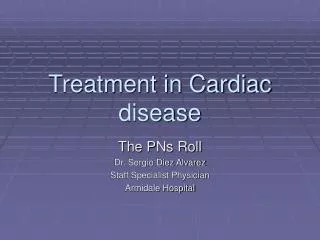 Treatment in Cardiac disease