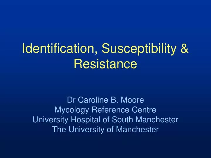 identification susceptibility resistance