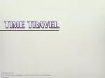 TIME TRAVEL - slide 1