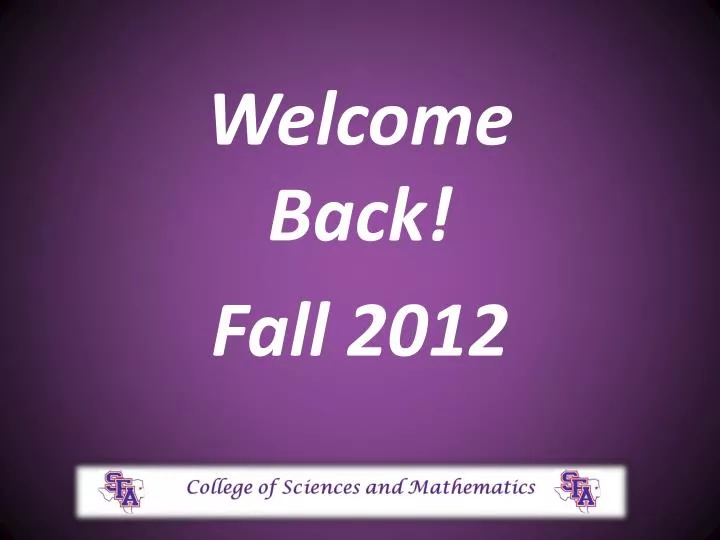 welcome back fall 2012