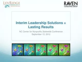 Interim Leadership Solutions = Lasting Results
