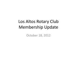 Los Altos Rotary Club Membership Update