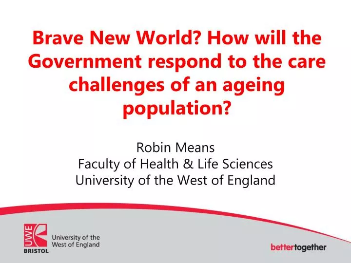 brave new world how will the government respond to the care challenges of an ageing population