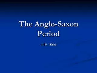 The Anglo-Saxon Period