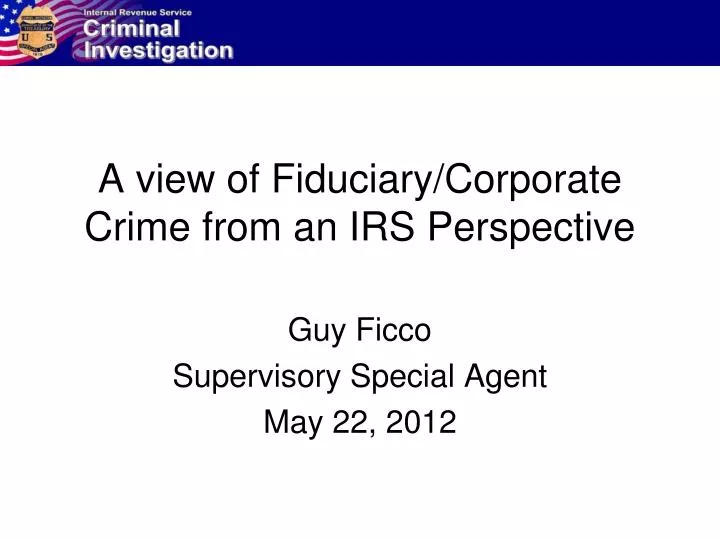 a view of fiduciary corporate crime from an irs perspective
